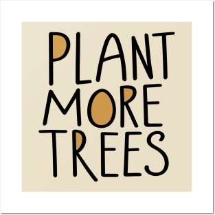 Plant more trees earth day design Posters and Art